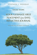 Social Work: Your Ultimate First Placement Reflective Journal: Activation - Ideation - Resilience (Social Work Placements)